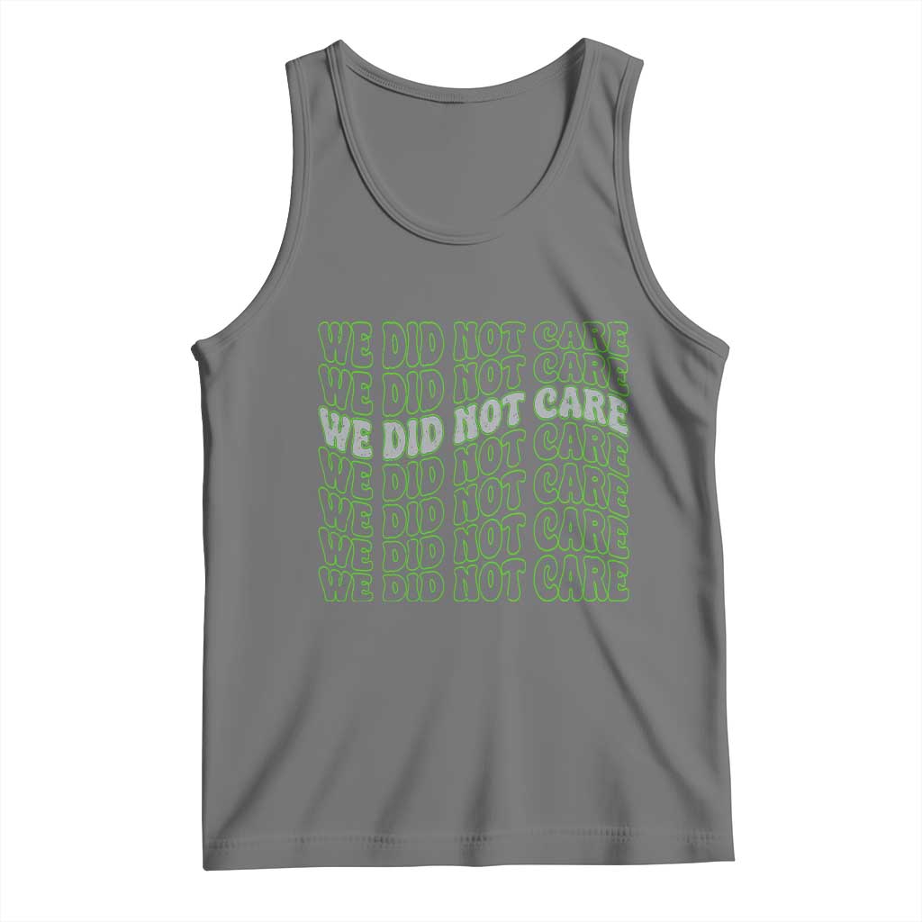 We Did Not Care Tank Top Sarcastic Attitude TS14 Black Heather Print Your Wear