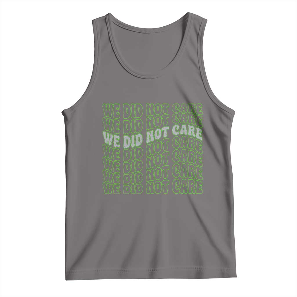 We Did Not Care Tank Top Sarcastic Attitude TS14 Deep Heather Print Your Wear