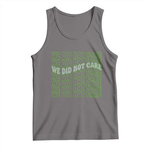 We Did Not Care Tank Top Sarcastic Attitude TS14 Deep Heather Print Your Wear