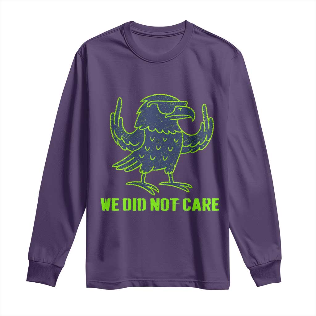 We Did Not Care Long Sleeve Shirt Funny Sarcastic Quote Statement TS14 Purple Print Your Wear