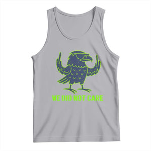 We Did Not Care Tank Top Funny Sarcastic Quote Statement TS14 Athletic Heather Print Your Wear