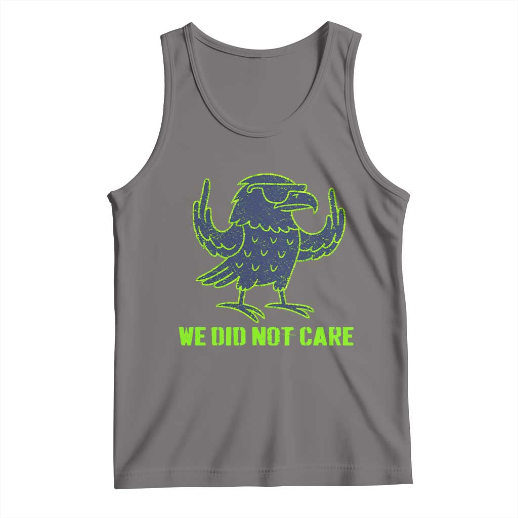 We Did Not Care Tank Top Funny Sarcastic Quote Statement TS14 Deep Heather Print Your Wear