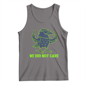 We Did Not Care Tank Top Funny Sarcastic Quote Statement TS14 Deep Heather Print Your Wear