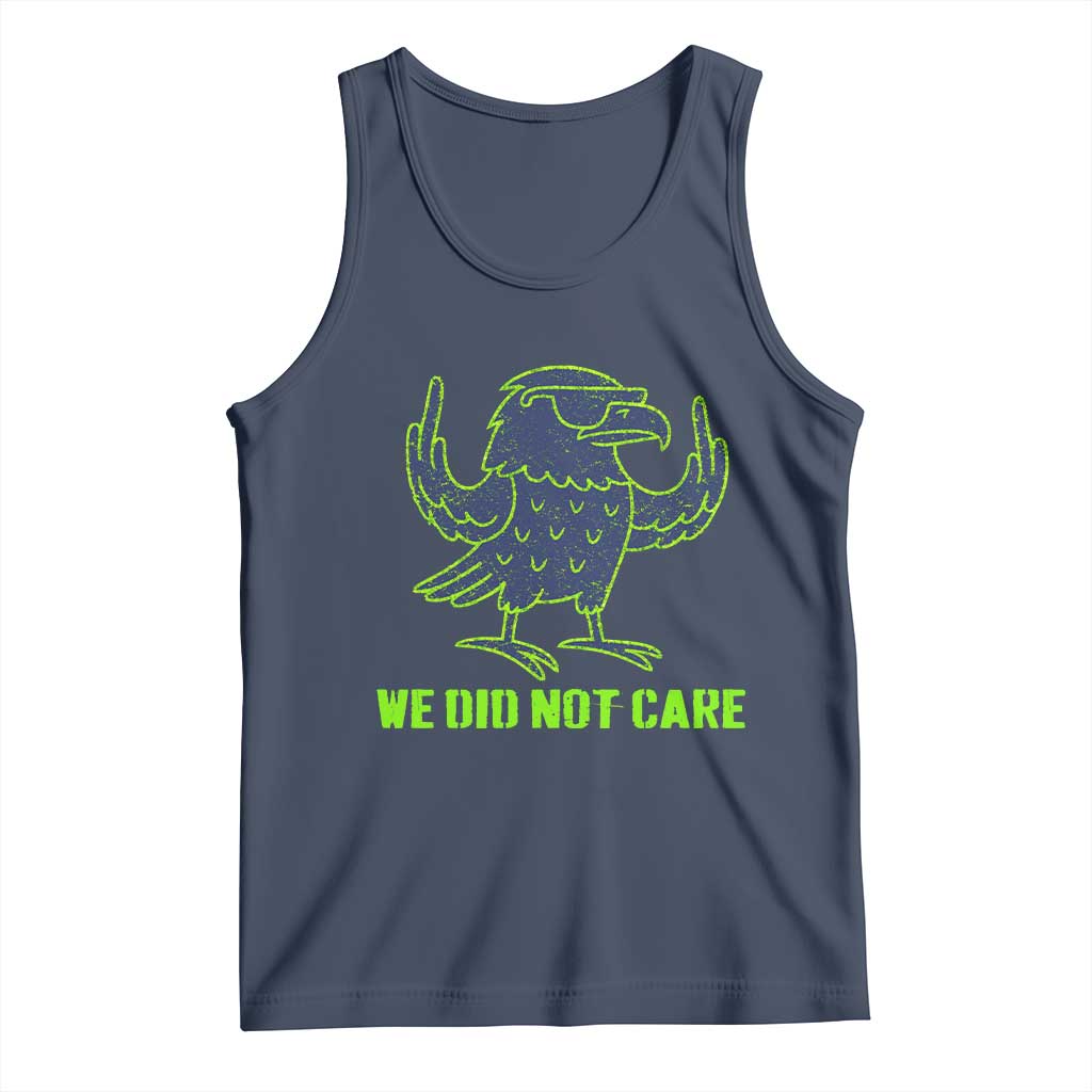 We Did Not Care Tank Top Funny Sarcastic Quote Statement TS14 Navy Print Your Wear