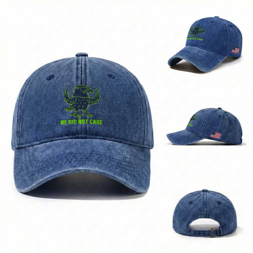 We Did Not Care Washed Cotton Baseball Cap Funny Sarcastic Quote Statement TS14 Washed Cap Universal Fit Royal Blue Print Your Wear