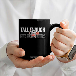Tall Enough For Your Shins Coffee Mug Funny Possum Boxing Meme TS14 Print Your Wear