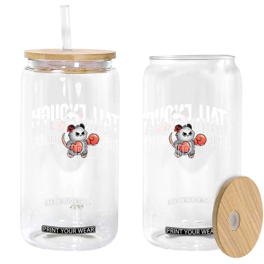 Tall Enough For Your Shins Glass Can Funny Possum Boxing Meme TS14 Print Your Wear