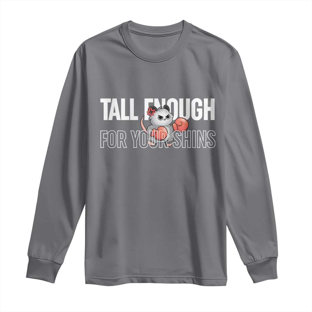 Tall Enough For Your Shins Long Sleeve Shirt Funny Possum Boxing Meme TS14 Charcoal Print Your Wear