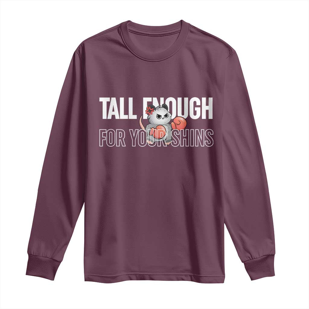 Tall Enough For Your Shins Long Sleeve Shirt Funny Possum Boxing Meme TS14 Maroon Print Your Wear