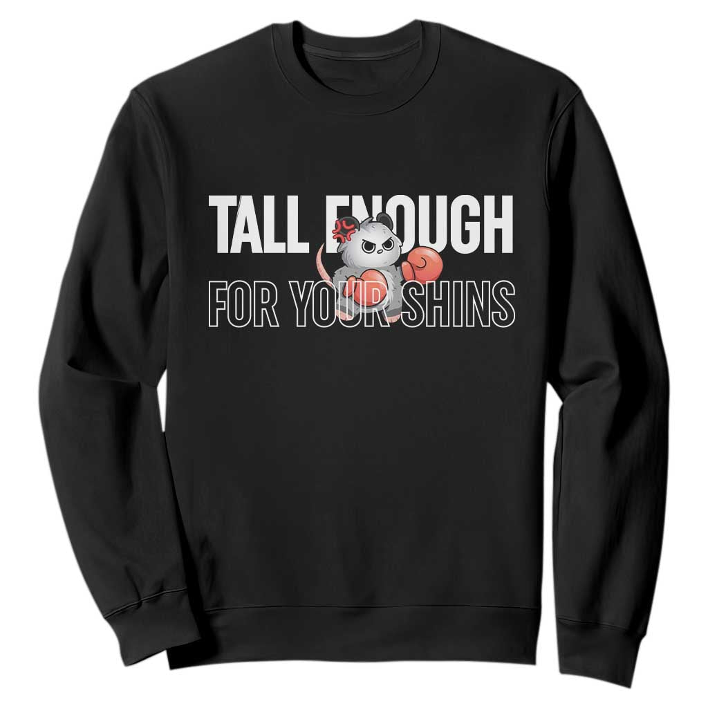 Tall Enough For Your Shins Sweatshirt Funny Possum Boxing Meme TS14 Black Print Your Wear