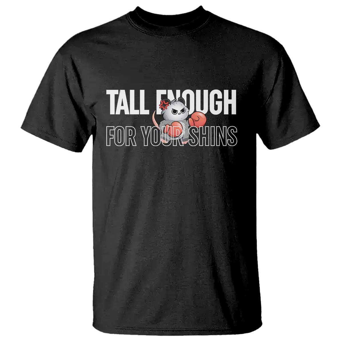 Tall Enough For Your Shins T Shirt Funny Possum Boxing Meme TS14 Black Print Your Wear