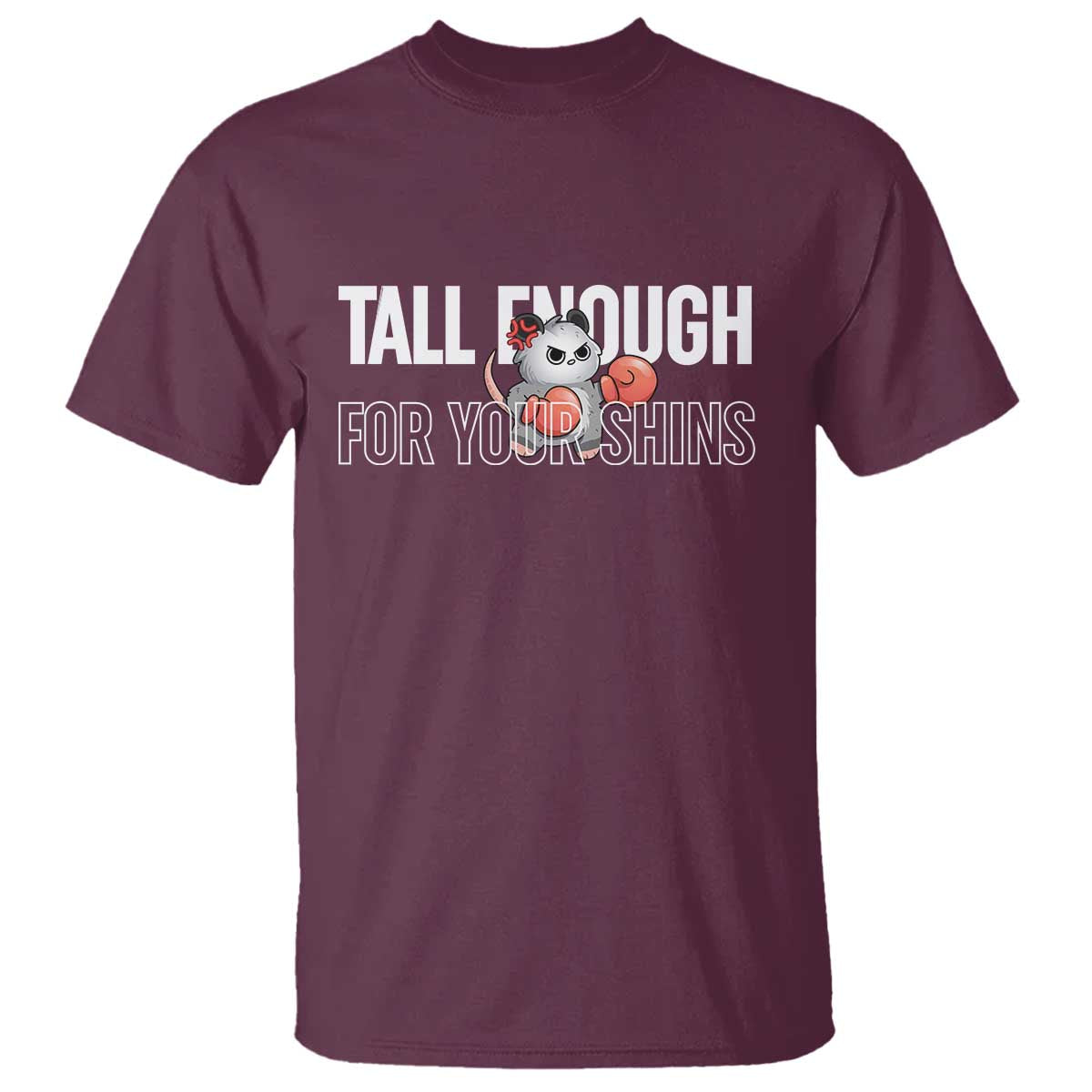 Tall Enough For Your Shins T Shirt Funny Possum Boxing Meme TS14 Maroon Print Your Wear