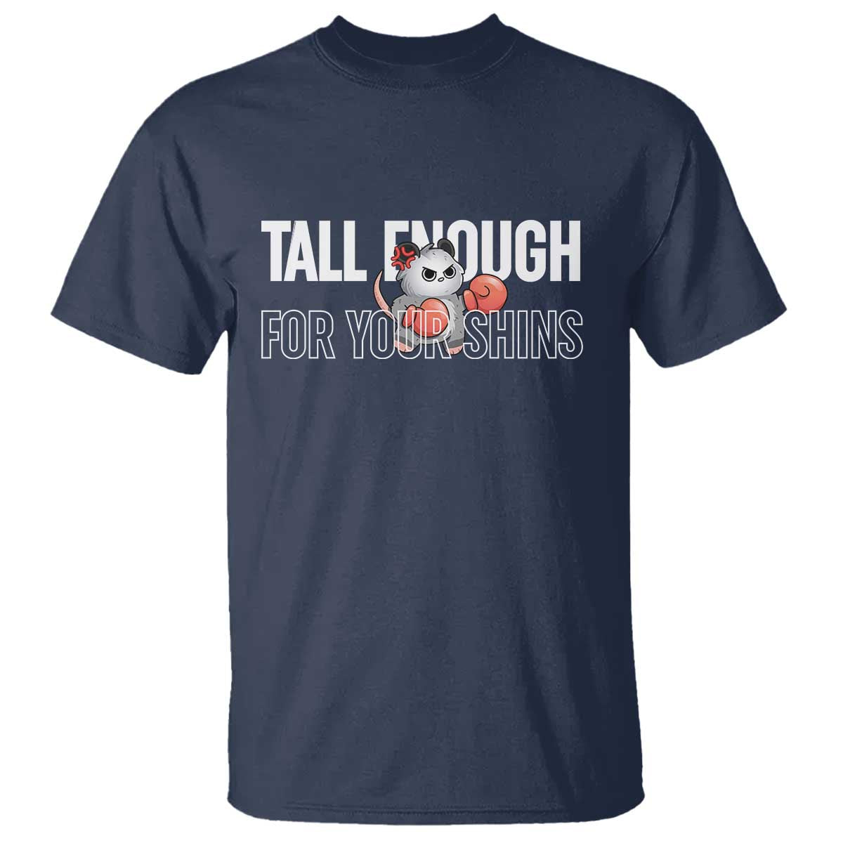 Tall Enough For Your Shins T Shirt Funny Possum Boxing Meme TS14 Navy Print Your Wear