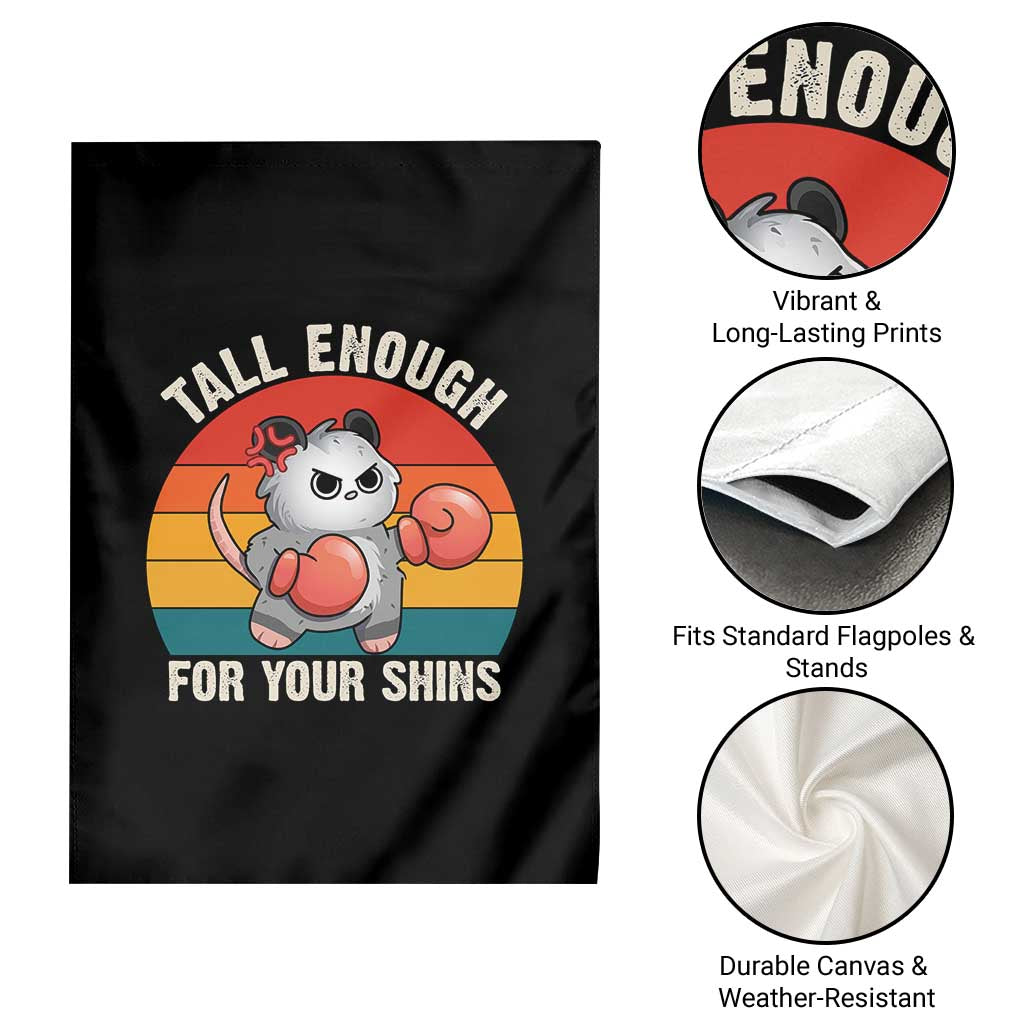 Tall Enough For Your Shins Garden Flag Funny Possum Meme TS14 Print Your Wear