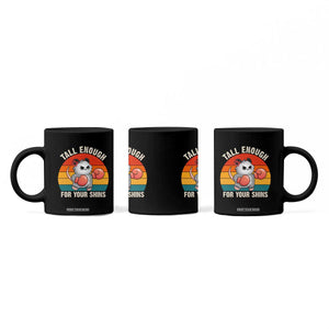 Tall Enough For Your Shins Coffee Mug Funny Possum Meme TS14 Print Your Wear