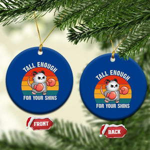 Tall Enough For Your Shins Ceramic Ornament Funny Possum Meme TS14 1pc Blue Print Your Wear