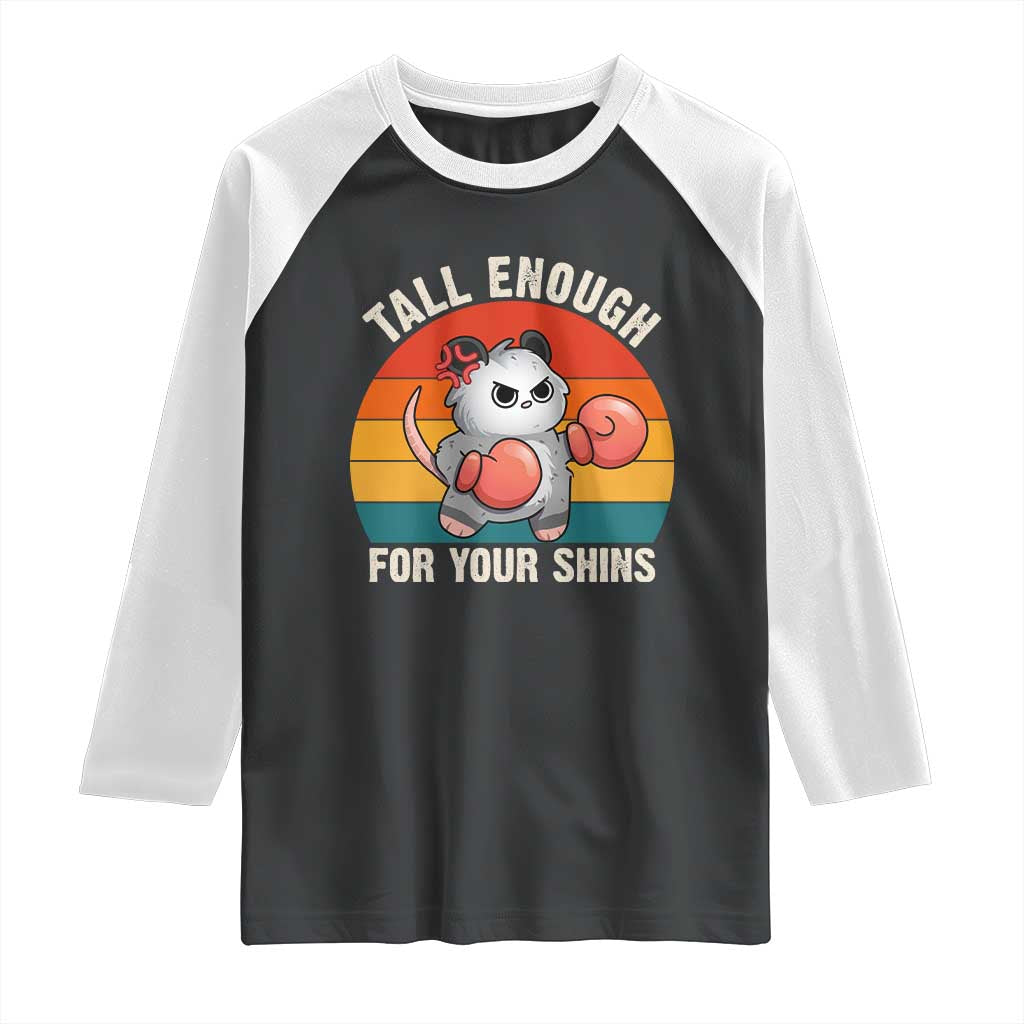 Tall Enough For Your Shins Raglan Shirt Funny Possum Meme TS14 Black White Print Your Wear