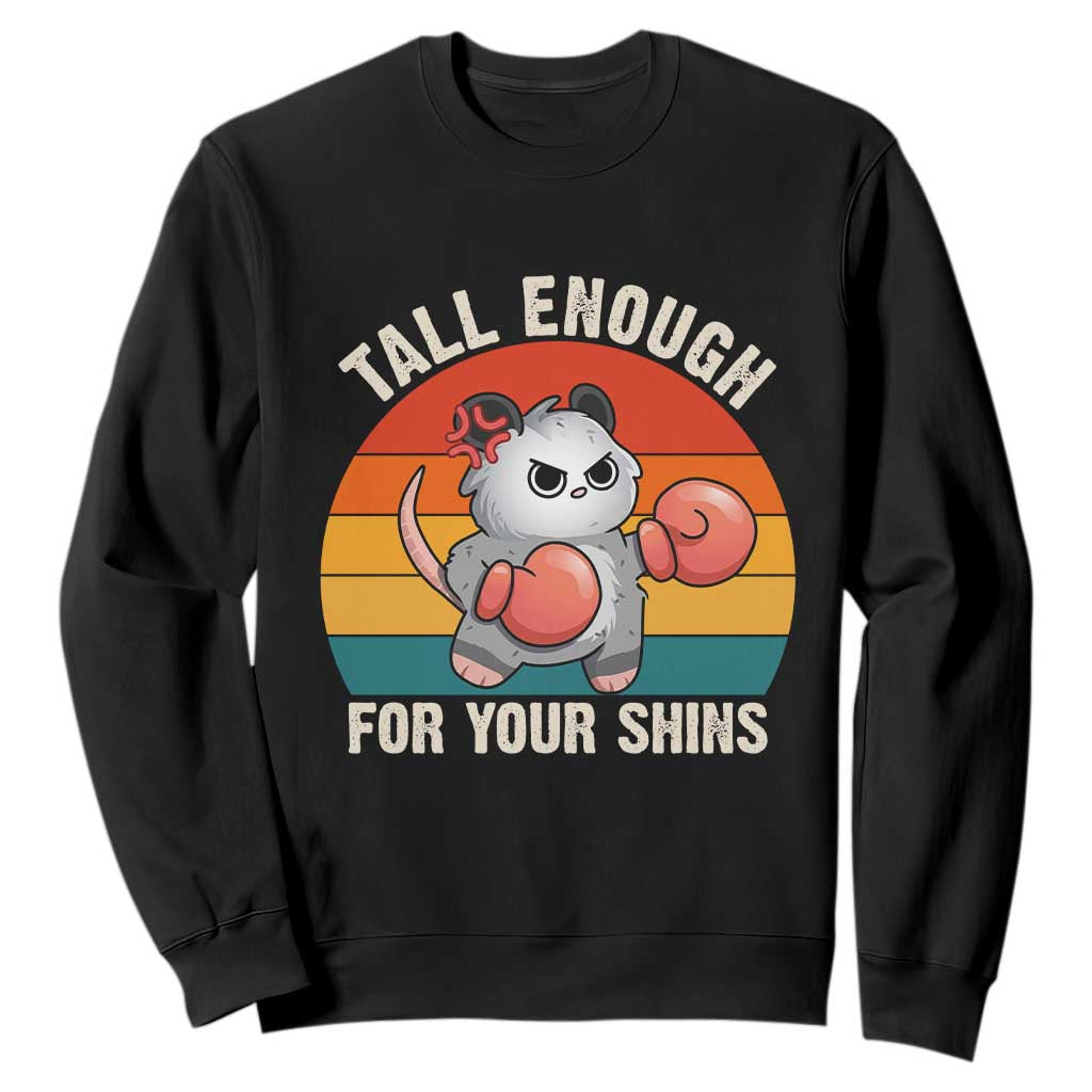 Tall Enough For Your Shins Sweatshirt Funny Possum Meme TS14 Black Print Your Wear