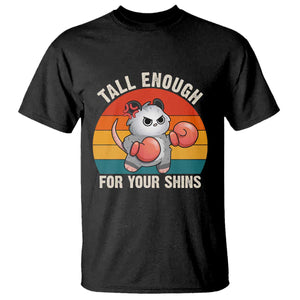 Tall Enough For Your Shins T Shirt Funny Possum Meme TS14 Black Print Your Wear