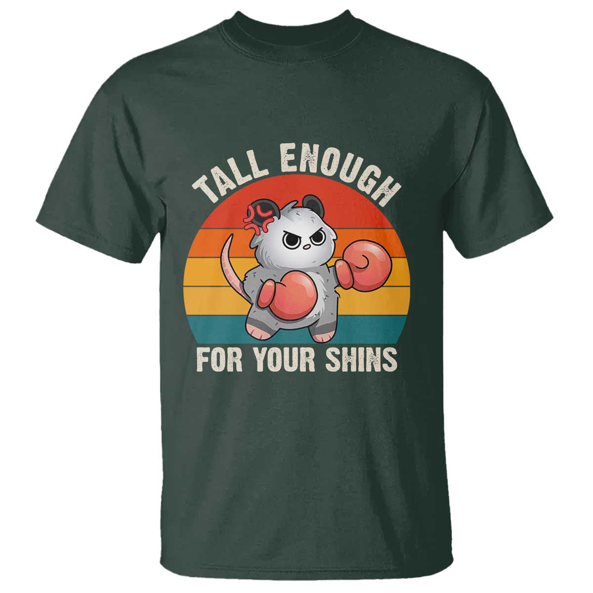 Tall Enough For Your Shins T Shirt Funny Possum Meme TS14 Dark Forest Green Print Your Wear