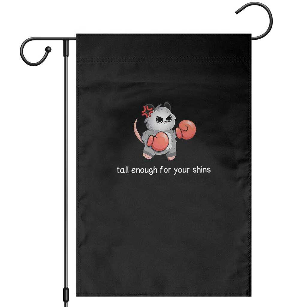 Tall Enough For Your Shins Garden Flag Funny Possum Sarcastic Meme TS14 Black Print Your Wear