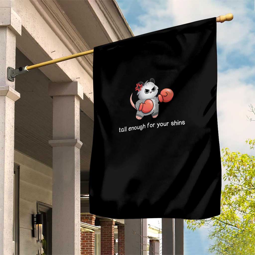 Tall Enough For Your Shins Garden Flag Funny Possum Sarcastic Meme TS14 Print Your Wear
