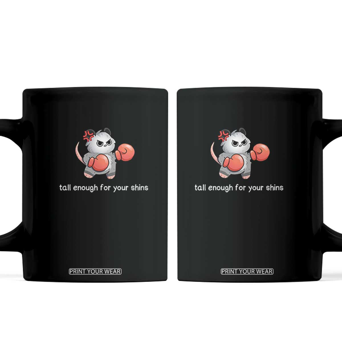 Tall Enough For Your Shins Coffee Mug Funny Possum Sarcastic Meme TS14 Black Print Your Wear