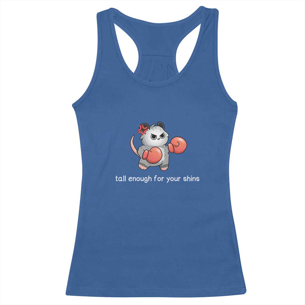 Tall Enough For Your Shins Racerback Tank Top Funny Possum Sarcastic Meme TS14 Royal Blue Print Your Wear