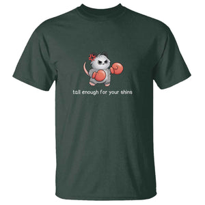 Tall Enough For Your Shins T Shirt Funny Possum Sarcastic Meme TS14 Dark Forest Green Print Your Wear