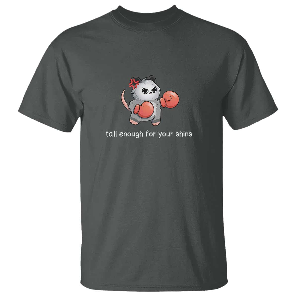 Tall Enough For Your Shins T Shirt Funny Possum Sarcastic Meme TS14 Dark Heather Print Your Wear