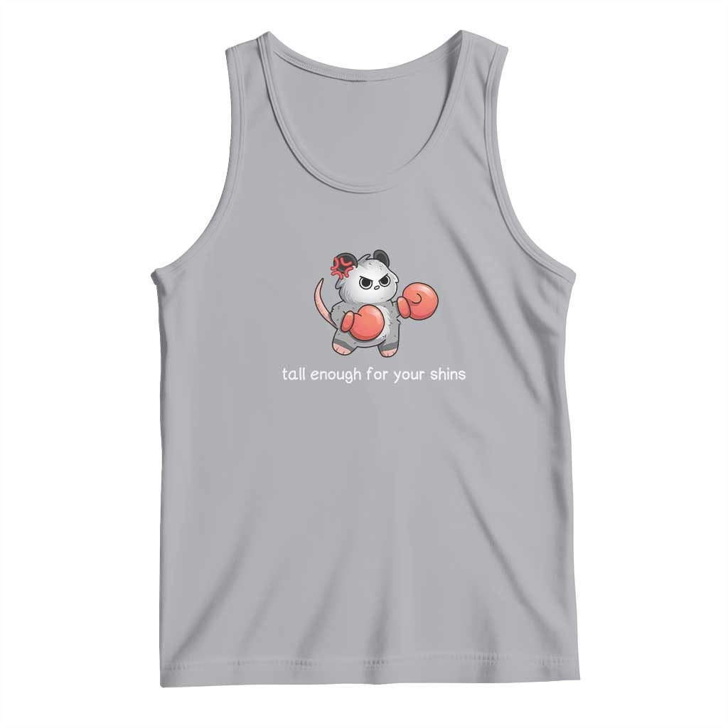 Tall Enough For Your Shins Tank Top Funny Possum Sarcastic Meme TS14 Athletic Heather Print Your Wear