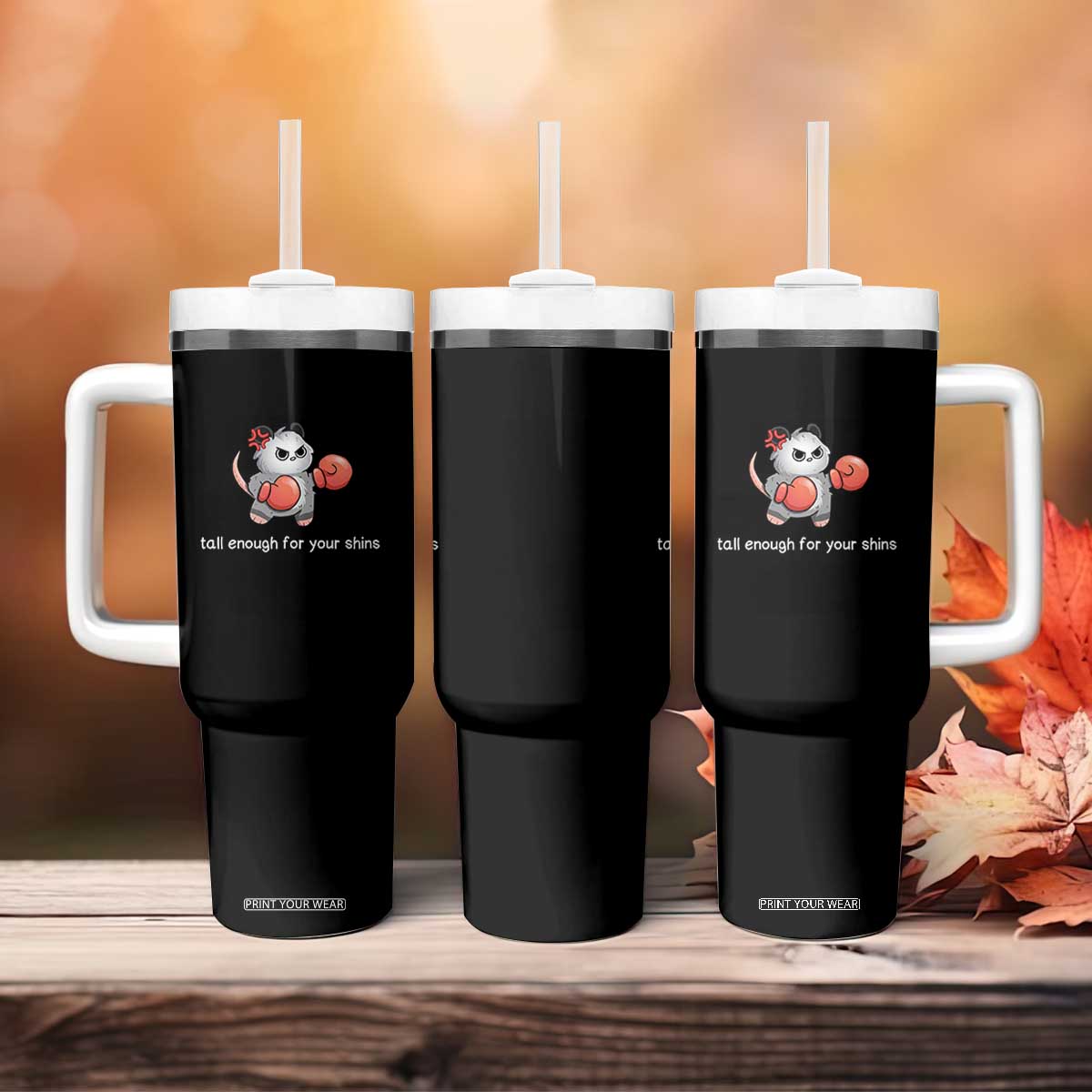 Tall Enough For Your Shins Tumbler With Handle Funny Possum Sarcastic Meme TS14 Print Your Wear