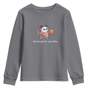 Tall Enough For Your Shins Youth Sweatshirt Funny Possum Sarcastic Meme TS14 Charcoal Print Your Wear