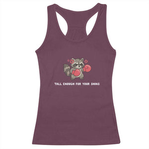 Tall Enough For Your Shins Racerback Tank Top Funny Raccoon Sarcastic Meme TS14 Maroon Print Your Wear