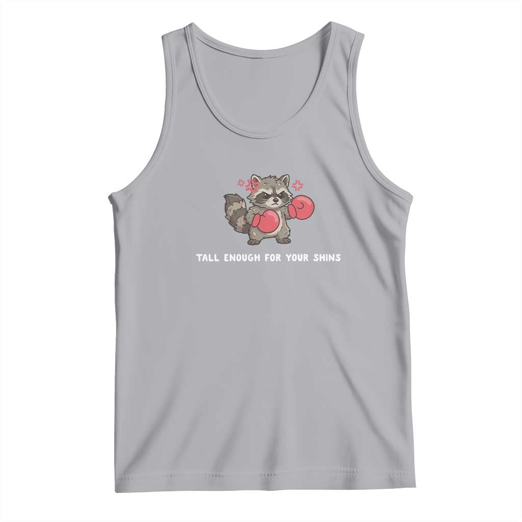 Tall Enough For Your Shins Tank Top Funny Raccoon Sarcastic Meme TS14 Athletic Heather Print Your Wear