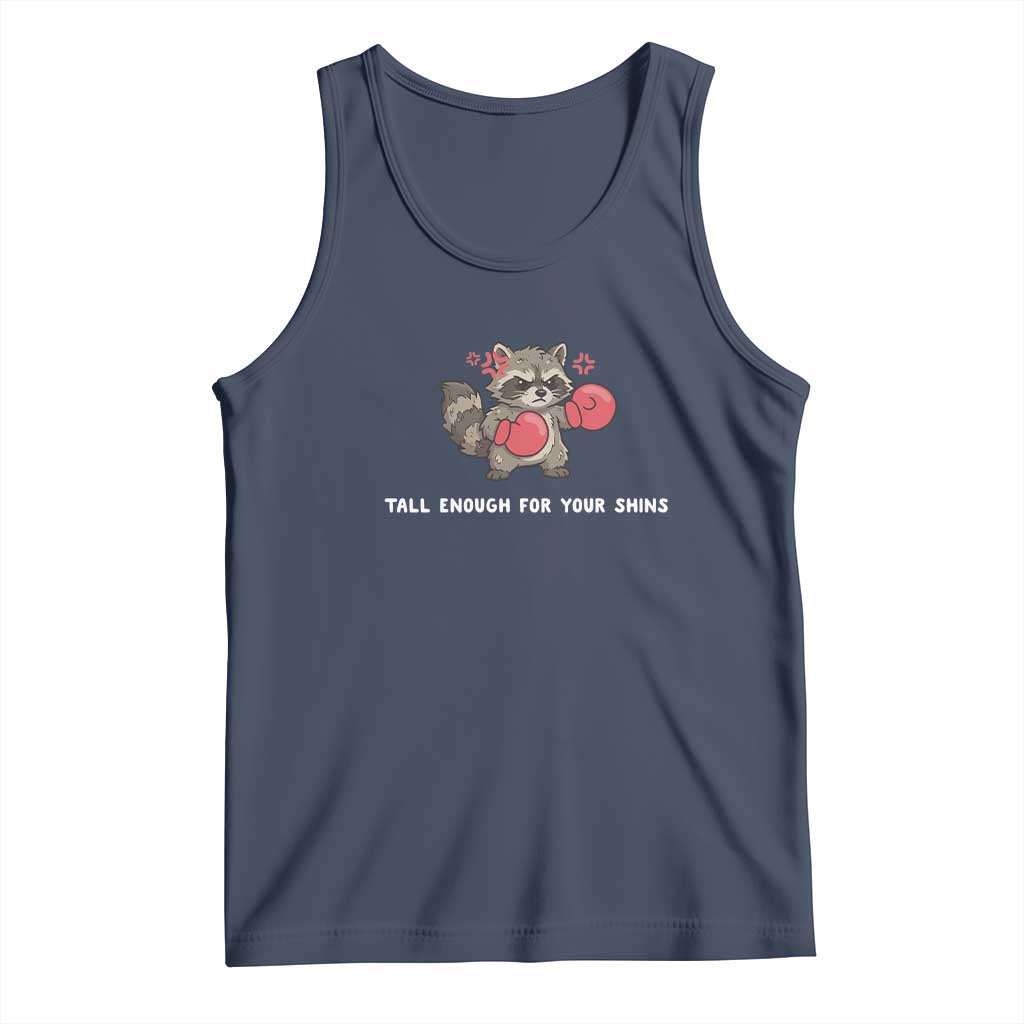 Tall Enough For Your Shins Tank Top Funny Raccoon Sarcastic Meme TS14 Navy Print Your Wear