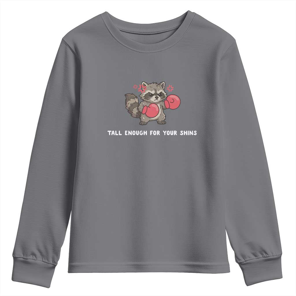 Tall Enough For Your Shins Youth Sweatshirt Funny Raccoon Sarcastic Meme TS14 Charcoal Print Your Wear