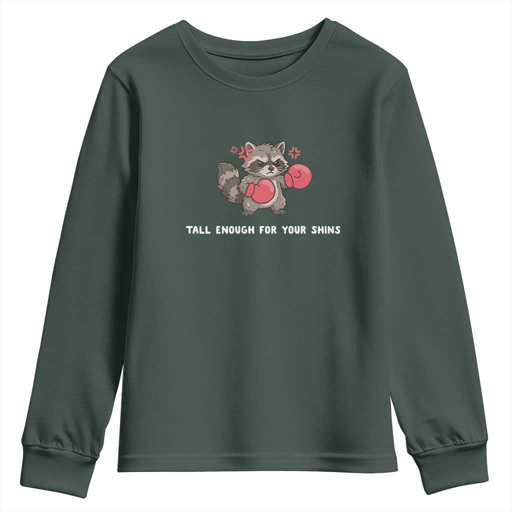 Tall Enough For Your Shins Youth Sweatshirt Funny Raccoon Sarcastic Meme TS14 Dark Forest Green Print Your Wear