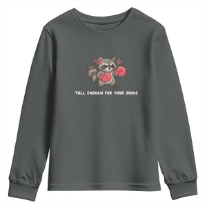 Tall Enough For Your Shins Youth Sweatshirt Funny Raccoon Sarcastic Meme TS14 Dark Heather Print Your Wear