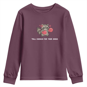 Tall Enough For Your Shins Youth Sweatshirt Funny Raccoon Sarcastic Meme TS14 Maroon Print Your Wear
