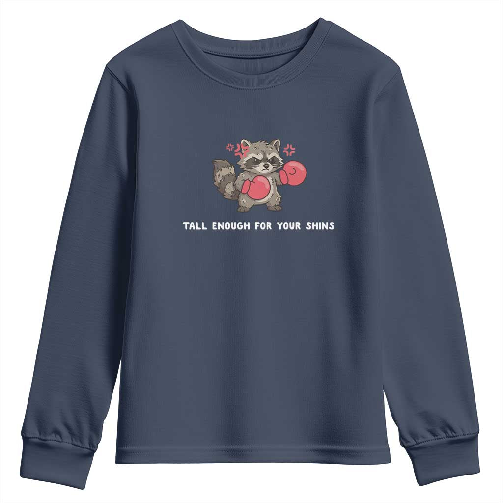 Tall Enough For Your Shins Youth Sweatshirt Funny Raccoon Sarcastic Meme TS14 Navy Print Your Wear