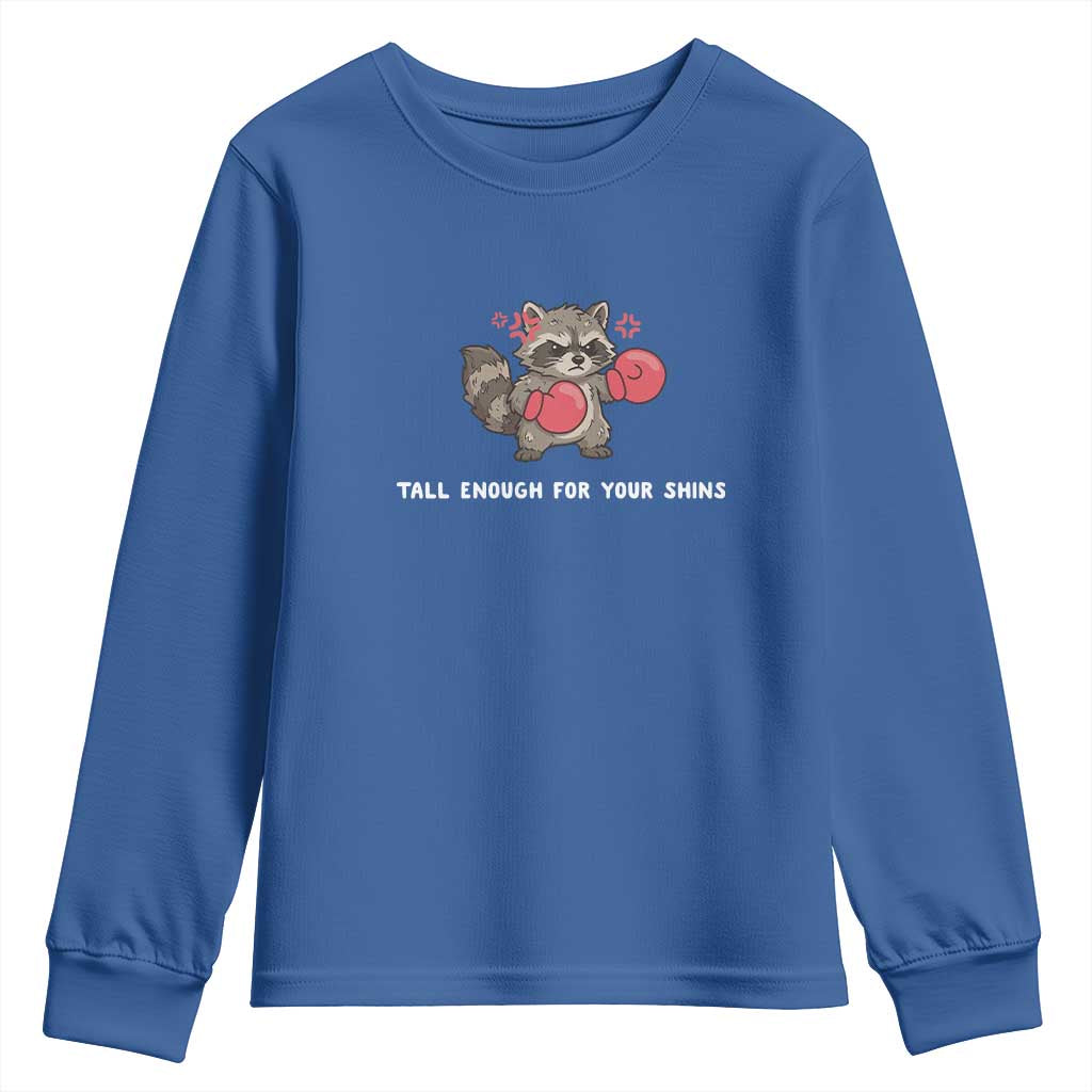 Tall Enough For Your Shins Youth Sweatshirt Funny Raccoon Sarcastic Meme TS14 Royal Blue Print Your Wear