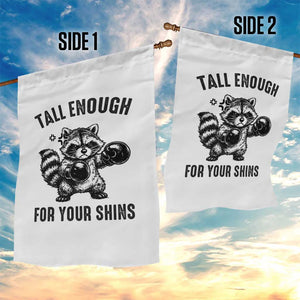 Tall Enough For Your Shins Garden Flag Funny Raccoon Boxing Meme TS14 Print Your Wear