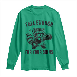 Tall Enough For Your Shins Long Sleeve Shirt Funny Raccoon Boxing Meme TS14 Irish Green Print Your Wear