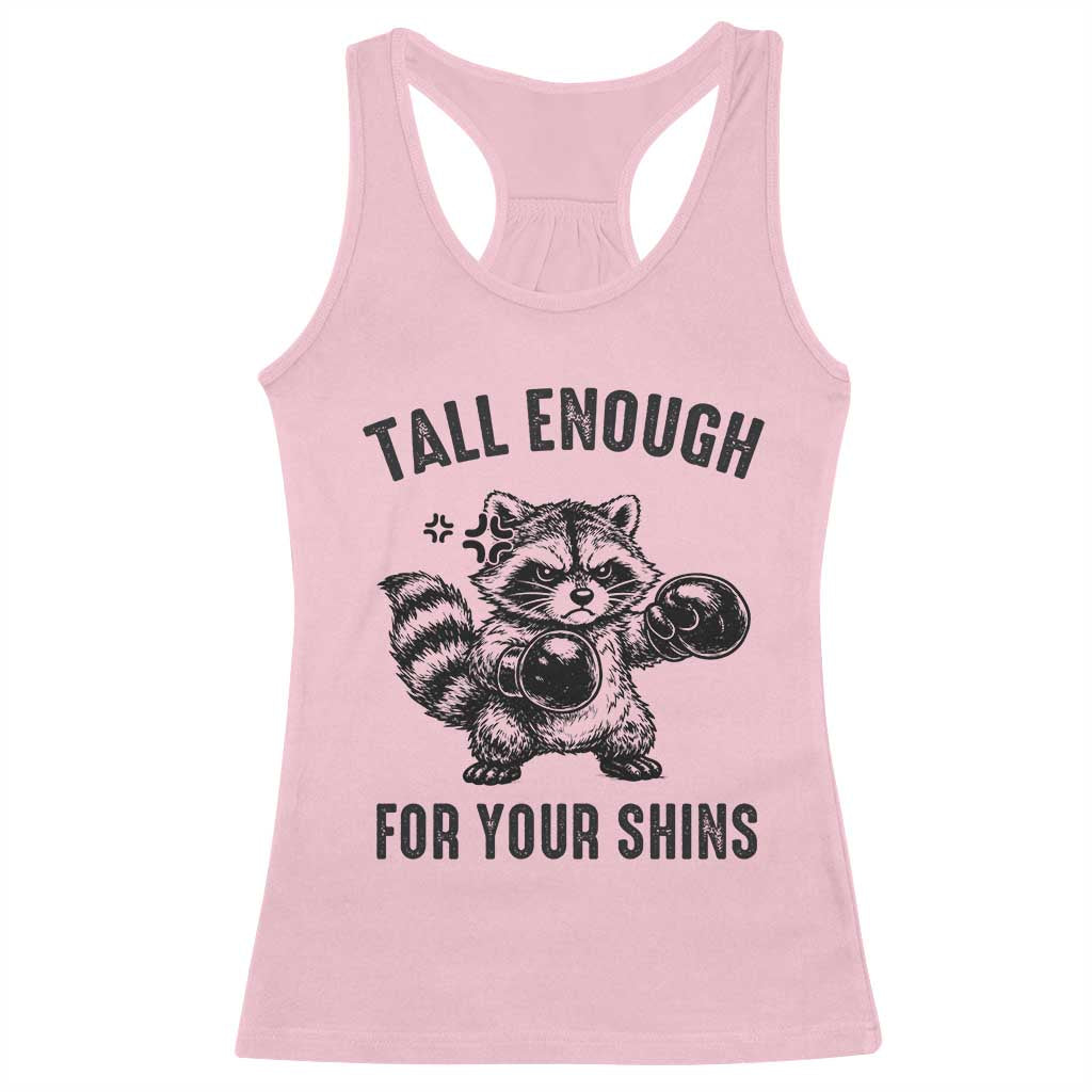 Tall Enough For Your Shins Racerback Tank Top Funny Raccoon Boxing Meme TS14 Light Pink Print Your Wear