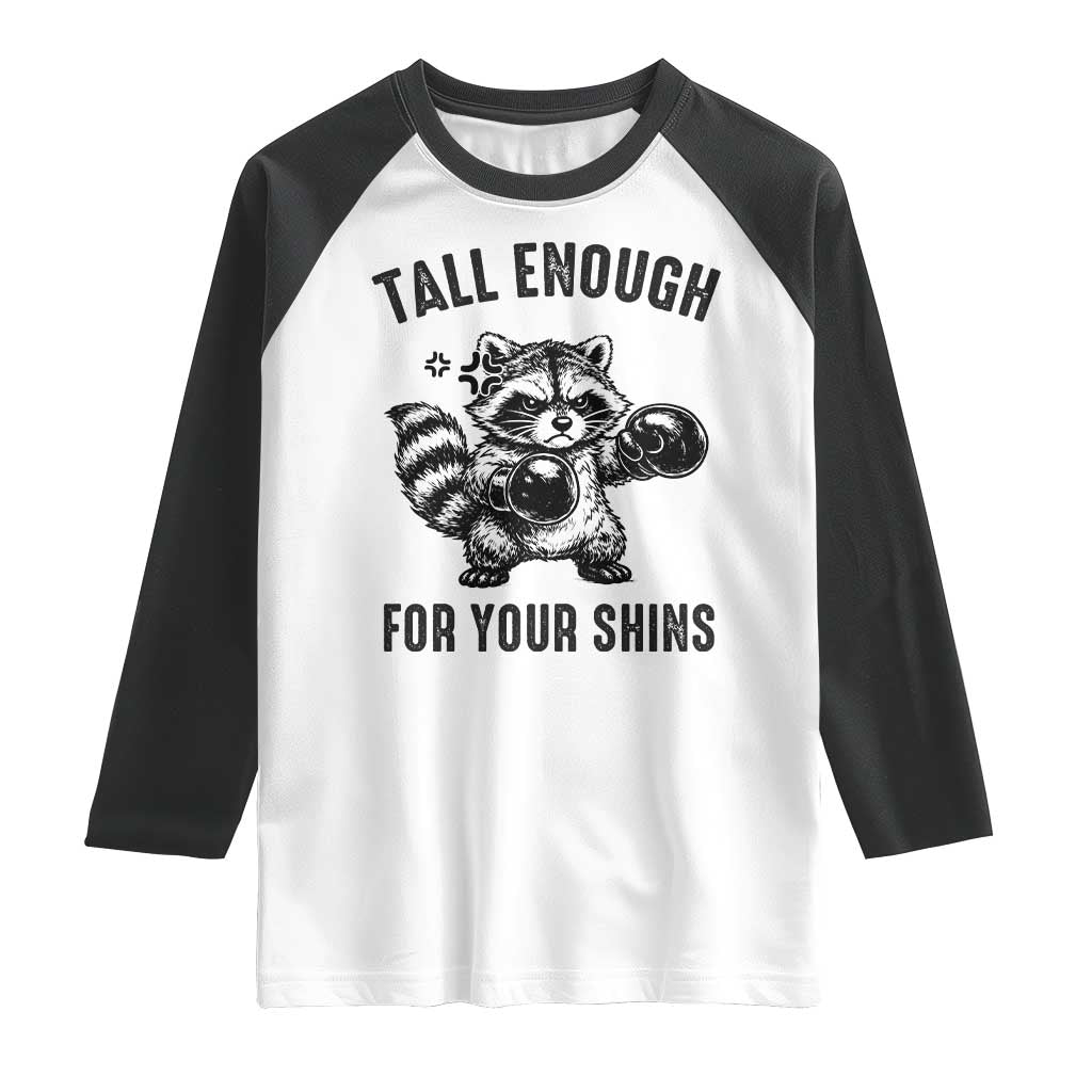 Tall Enough For Your Shins Raglan Shirt Funny Raccoon Boxing Meme TS14 White Black Print Your Wear