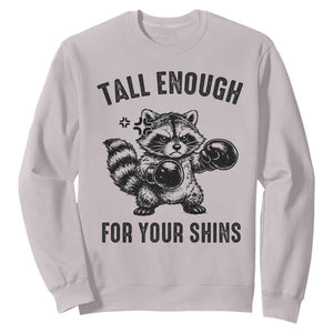 Tall Enough For Your Shins Sweatshirt Funny Raccoon Boxing Meme TS14 Ice Gray Print Your Wear