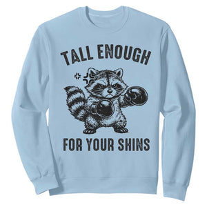 Tall Enough For Your Shins Sweatshirt Funny Raccoon Boxing Meme TS14 Light Blue Print Your Wear