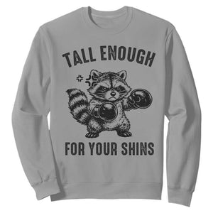 Tall Enough For Your Shins Sweatshirt Funny Raccoon Boxing Meme TS14 Sport Gray Print Your Wear