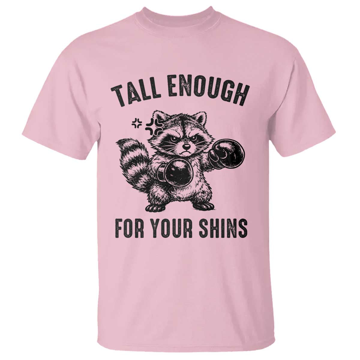 Tall Enough For Your Shins T Shirt Funny Raccoon Boxing Meme TS14 Light Pink Print Your Wear